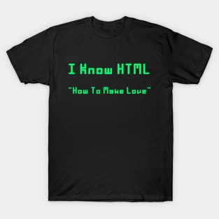 I Know HTML T-Shirt